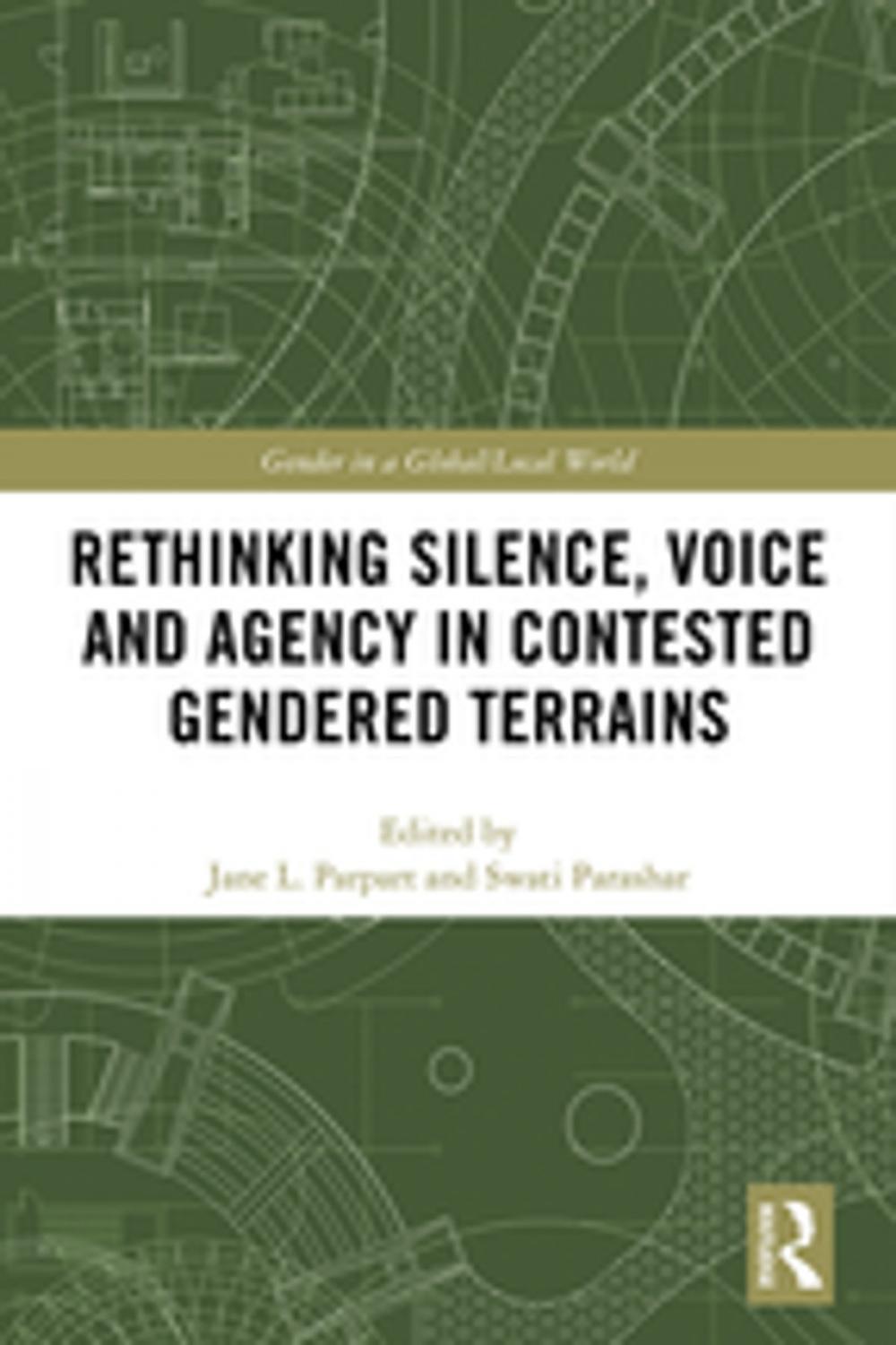 Big bigCover of Rethinking Silence, Voice and Agency in Contested Gendered Terrains