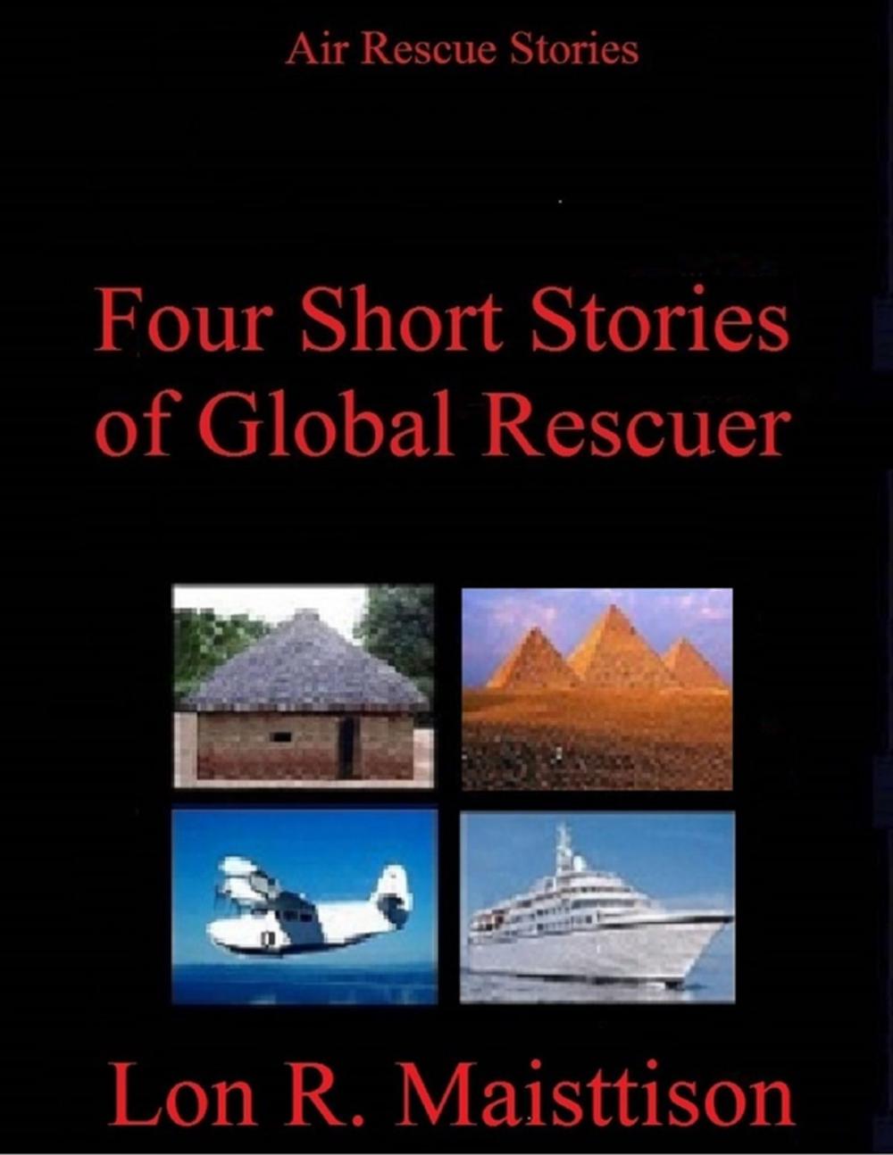 Big bigCover of Four Short Stories of Global Rescuer