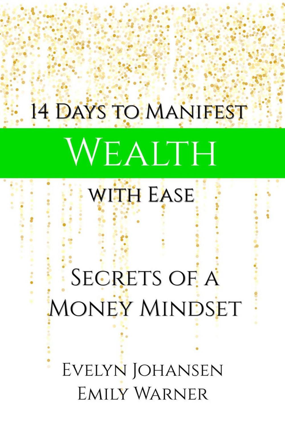 Big bigCover of 14 Days to Manifest Wealth with Ease: Secrets of a Money Mindset