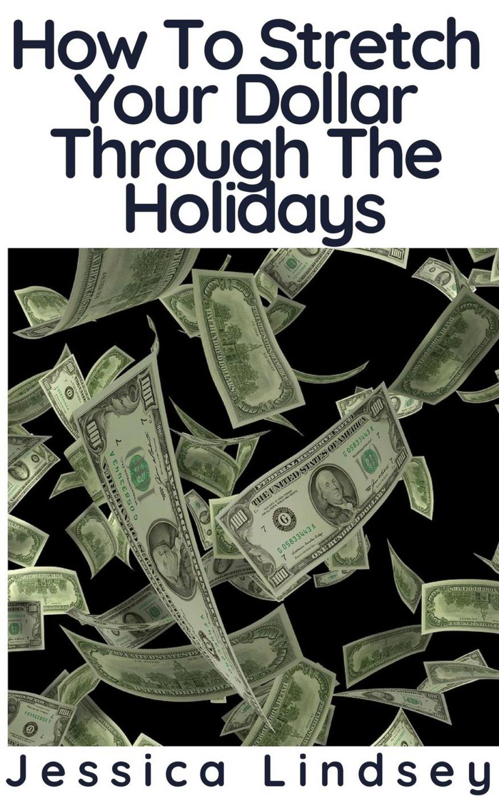 Big bigCover of How To Stretch Your Dollar Through The Holidays