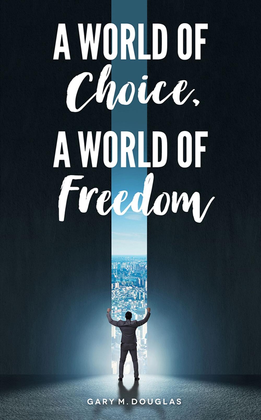 Big bigCover of A World of Choice, A World of Freedom