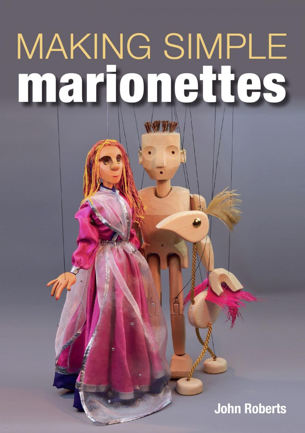 Big bigCover of Making Simple Marionettes