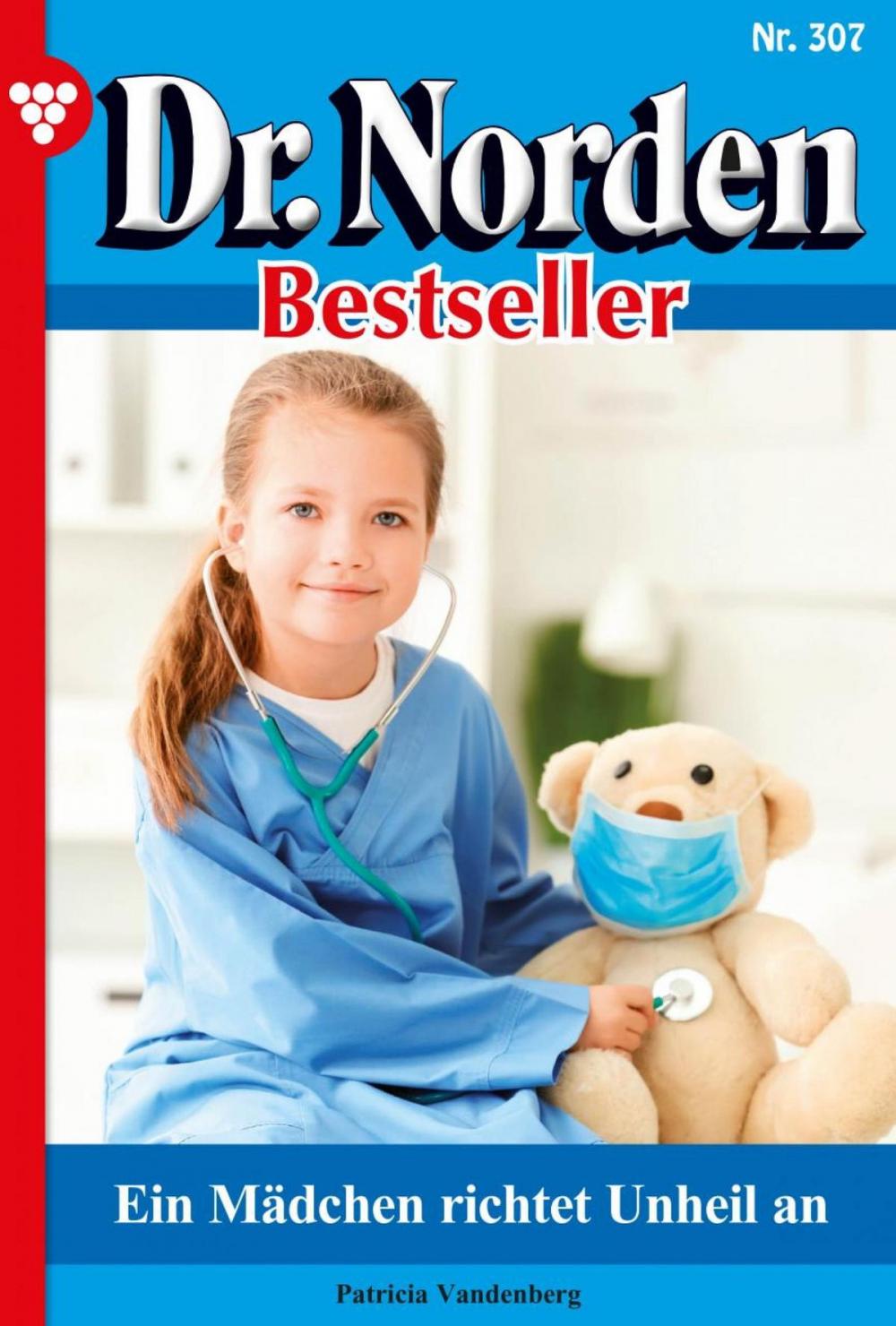 Big bigCover of Dr. Norden Bestseller 307 – Arztroman