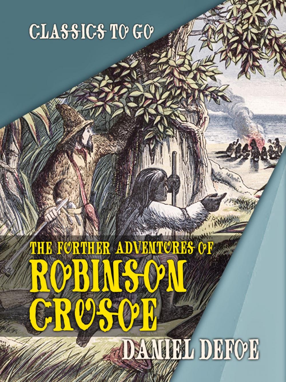 Big bigCover of The Further Adventures of Robinson Crusoe
