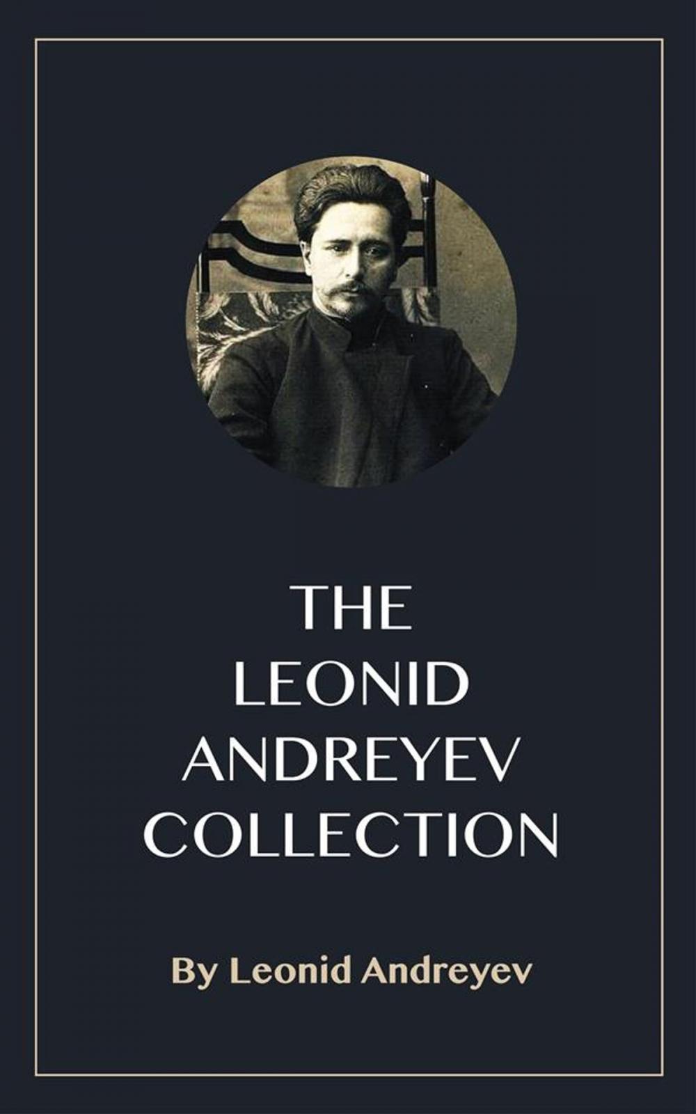 Big bigCover of The Leonid Andreyev Collection