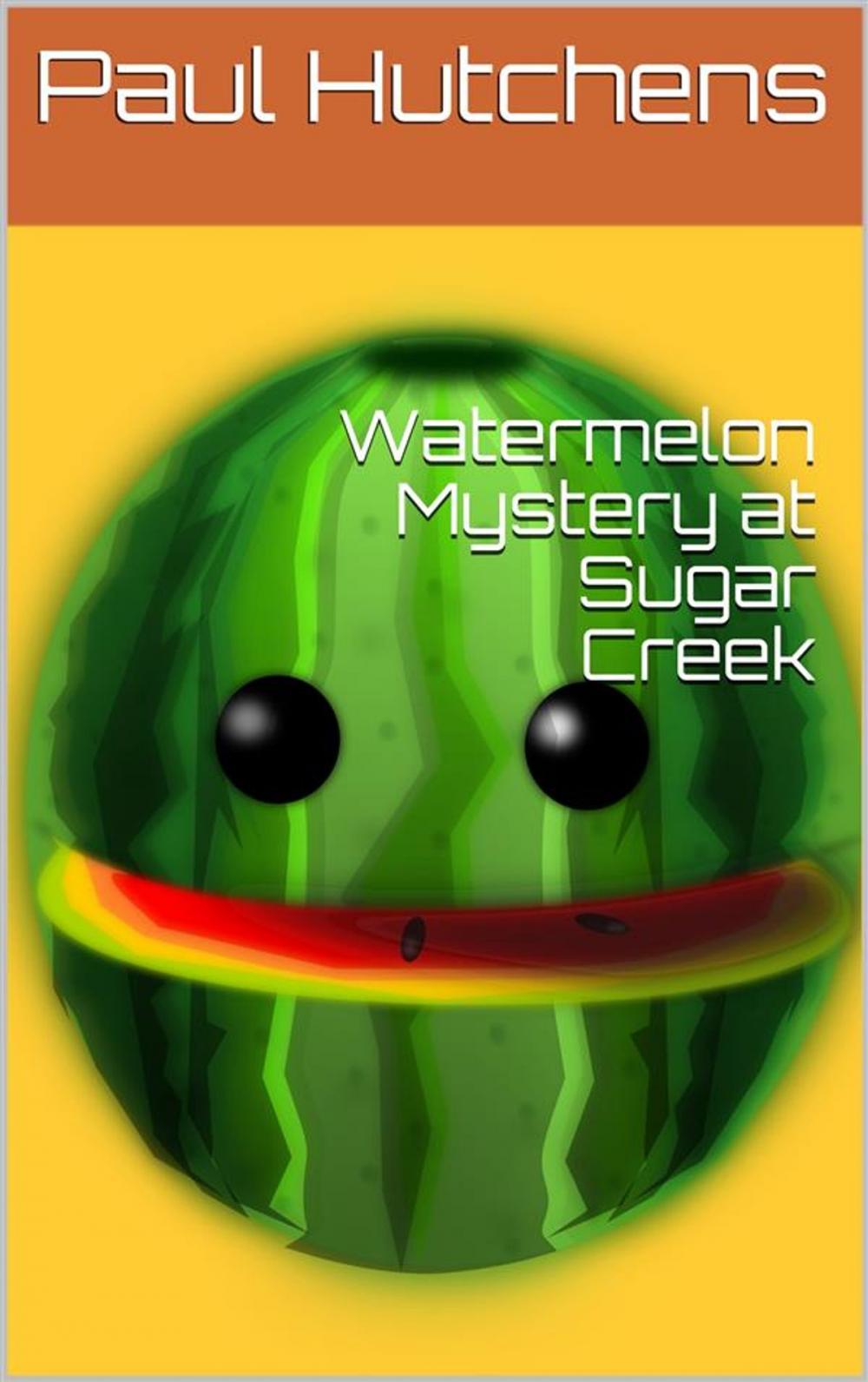 Big bigCover of Watermelon Mystery at Sugar Creek