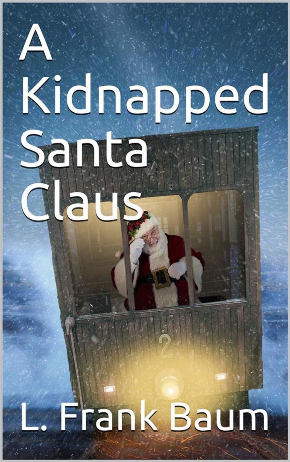 Big bigCover of A Kidnapped Santa Claus