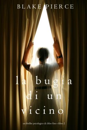 Cover of the book La Bugia di un Vicino by Peter Tong