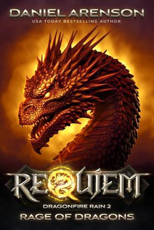 Cover of the book Rage of Dragons by Daniel Arenson