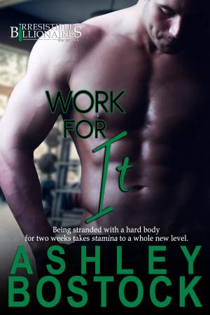 Cover of the book Work For It by Mary Kennedy