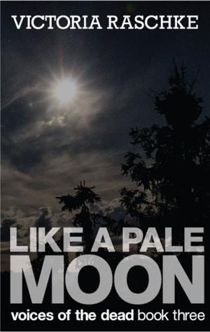 Cover of the book Like a Pale Moon by D.B. Sieders, Lulu M Sylvian, Savannah Kade
