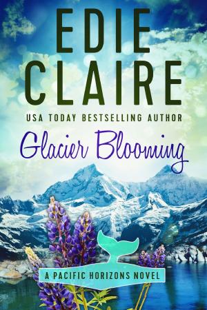 Cover of the book Glacier Blooming by Edie Claire