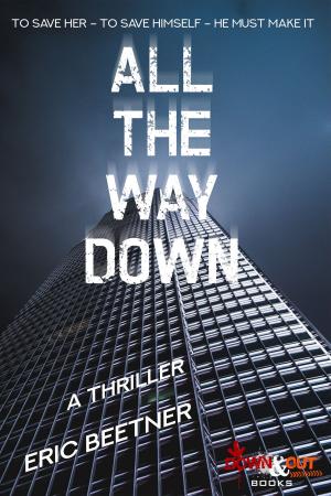 Cover of the book All the Way Down by Anthony Neil Smith
