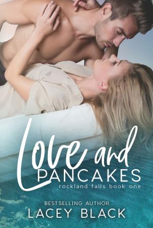 Cover of the book Love and Pancakes by Angela Aaron