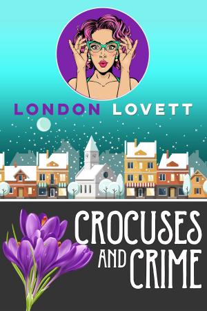Cover of the book Crocuses and Crime by Jonathan D. Lindley