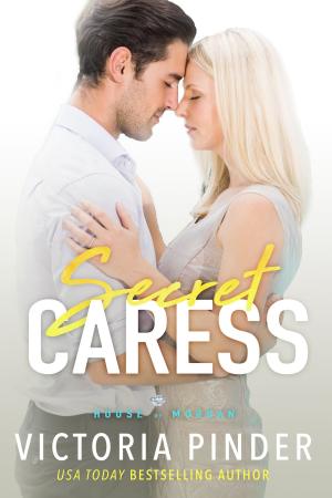 Cover of the book Secret Caress by Victoria Pinder