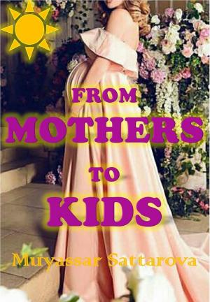 Cover of the book From Mothers to Kids by Amberley  Lana Snyder