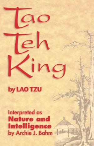 Cover of the book Tao Teh King by Archie J. Bahm