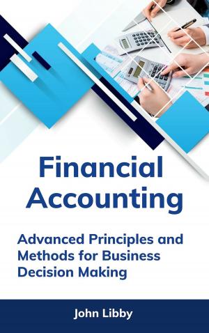 Cover of the book Financial Accounting: Advanced Principles and Methods for Business Decision Making by The Non Fiction Author