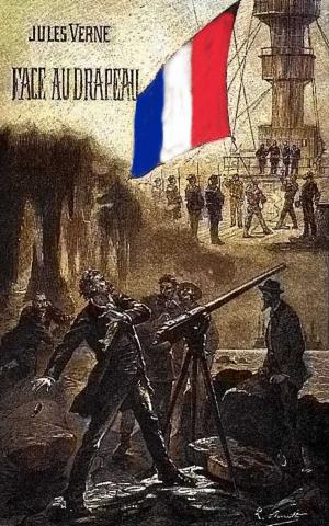 Cover of the book Face au Drapeau by J. Kathleen Cheney