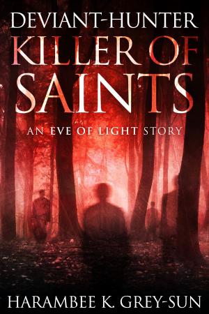 Cover of Deviant-Hunter, Killer of Saints