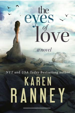 Cover of the book The Eyes of Love by Karen Ranney