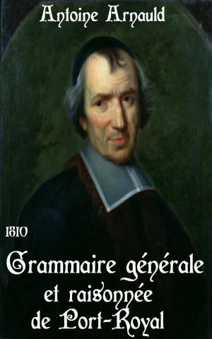 Book cover of Grammaire générale et raisonnée de Port-Royal