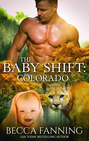 Cover of the book The Baby Shift: Colorado by T. R. Neff