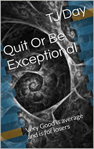 Book cover of Quit Or Be Exceptional