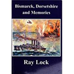 Book cover of Bismarck, Dorsetshire and Memories