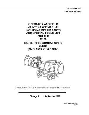 Book cover of Technical Manual TM 9-1240-416-13&P Operator and Field Maintenance Manual Including Repair Parts and Special Tools List for the M150 Sight, Rifle Combat Optic (RCO) (NSN: 1240-01-557-1897) Change 1