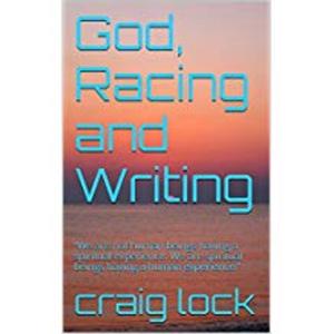 Book cover of God, Racing and Writing