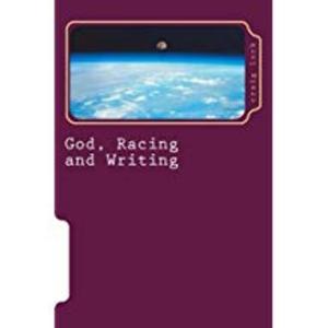 Cover of the book God, Racing and Writing (Book 2) by craig lock, Gill Carruthers