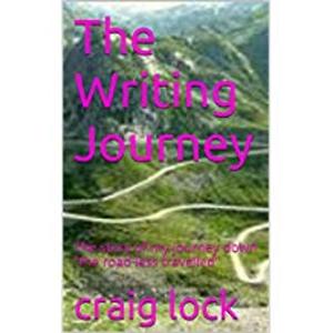 Cover of the book The Writing Journey by craig lock, Bill Rosoman (for graphics)