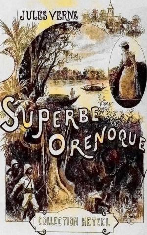 Cover of the book Le Superbe Orénoque by Robert Greenberger