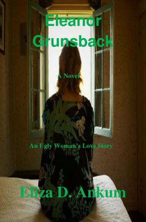 Cover of the book Eleanor Grunsback by Elizabeth Barone