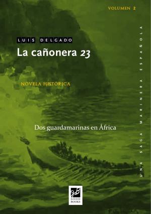 Cover of the book La cañonera 23 by Dan Ronco