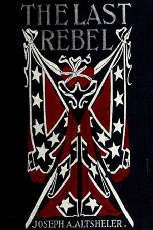 Cover of the book The Last Rebel by James E. Polk
