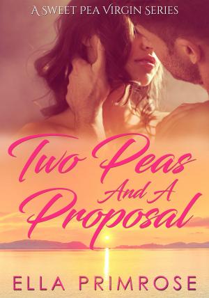Cover of the book Two Peas and a Proposal by A. Violet End