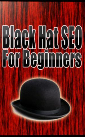 Book cover of Black Hat SEO For Beginners