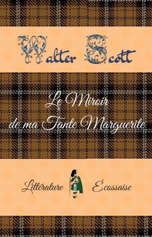 Cover of the book Le Miroir de ma Tante Marguerite by Caroline Plouffe