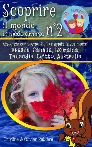 Cover of the book Scoprire il mondo in modo diverso n°2 by Cristina Rebiere, Olivier Rebiere