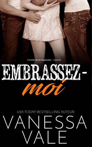 Cover of the book Embrassez-moi by Kate Hofman