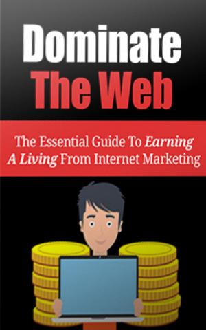 Book cover of Dominate The Web