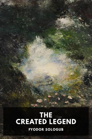 Cover of the book The Created Legend by Kate Chopin, Standard eBooks