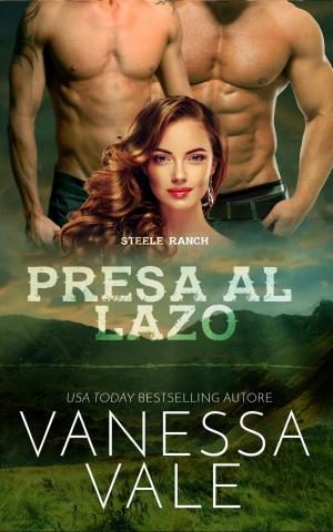 Cover of the book Presa al lazo by Vanessa Vale, Ванесса Вейл