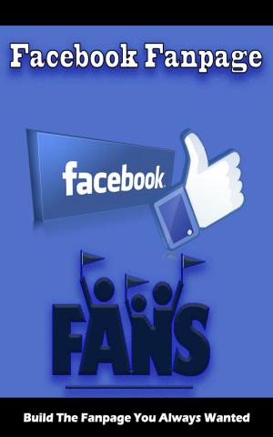 Cover of the book Facebook Fanpage by John Hawkins