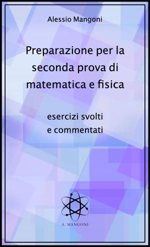 Book cover of Preparazione per la seconda prova di matematica e fisica