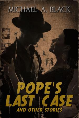 Cover of the book Pope's Last Case and Other Stories by Brock E. Deskins