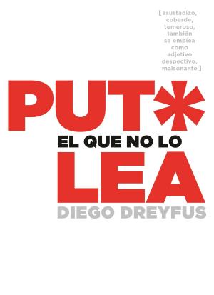Cover of the book Put* el que no lo lea by Dr. Martin P Zahl, Stephanie Zahl